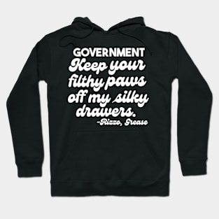 Hey, Government, Keep your filthy Paws off my silky Drawers Hoodie